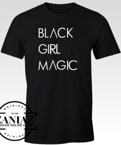 Tee Shirt black magic woman Black Girl Magic