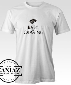 Baby is Coming Shirt Game of Thrones Tee T-Shirt