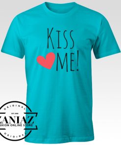 Cheap Tshirt Kiss Me Quotes Love Tee Shirt Adult