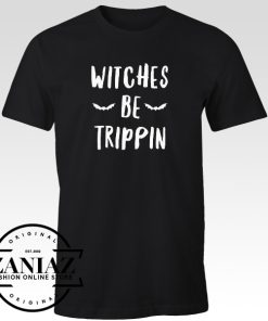 Witches Be Trippin T-shirt