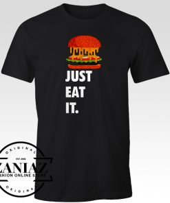 Just Eat It Quotes Burger T-shirt