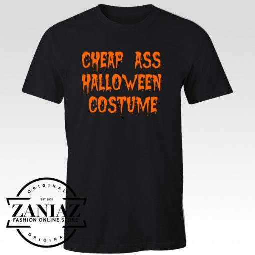 Cheap Ass Halloween Costume T-shirt