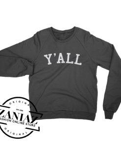 Y'ALL You All Y'all Texas Sweatshirt