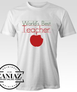 Buy Cheap World's Best Teacher Gift T-Shirt