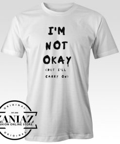 Buy My Chemical Romance IM NOT OKAY Gift Tshirt