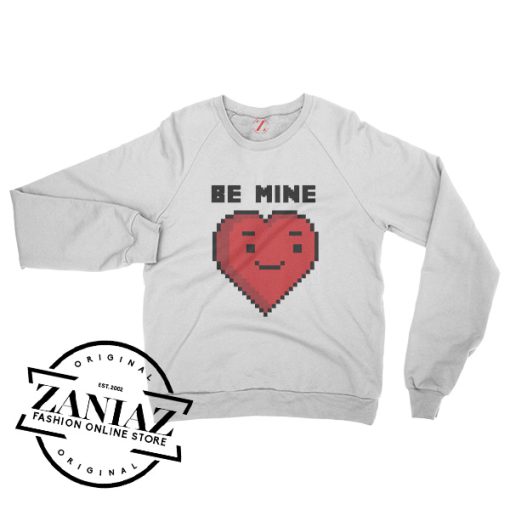 Be Mine With Heart Cute Sweatshirt