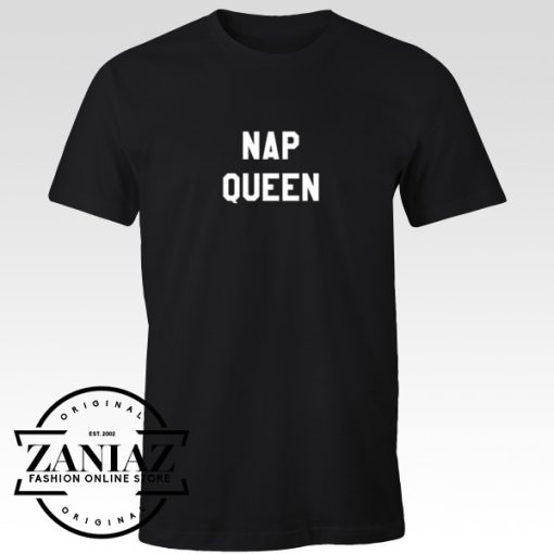 Buy Cheap Nap Queen Gift T-shirt