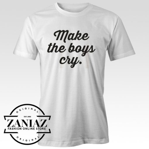 Cheap Feminism Shirt Make The Boys Cry T-shirt - ZANIAZ