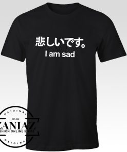 Japanese I Am Sad T-Shirt