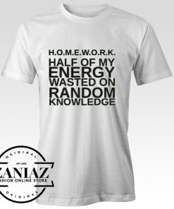 Home Work Half of My Energy Quotes T-Shirt