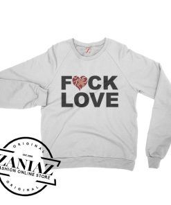 Valentine's Day Fuck Love Sweatshirt