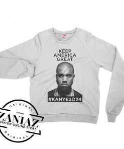 Keep Great Kanye West 2024 Sweatshirt