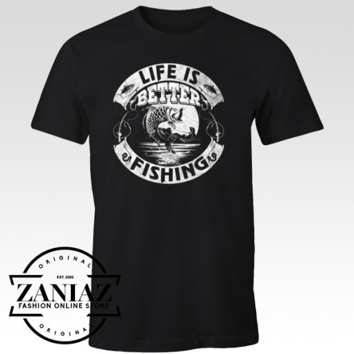 Life Is Better Fishing T-shirt