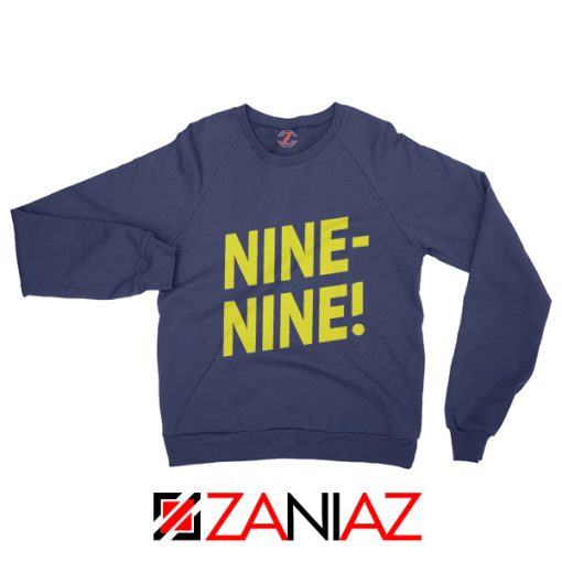 Meme Brooklyn Nine Nine Sweatshirt