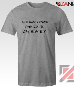 Disney Shirt The One Where They Go to Top T Shirt for Women Sport Grey