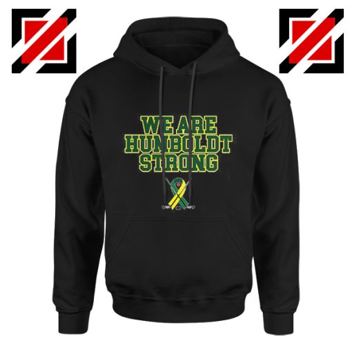 Humboldt Broncos Hoodies We Are Humboldt Strong Hoodie Black