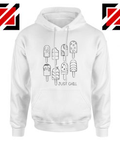 Just Chill Popsicle Hoodie Cheap Hoodie Birthday Gift Unisex White