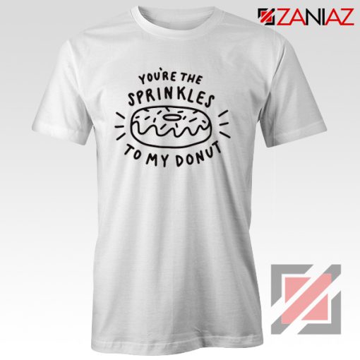 Funny Your Sprinkles Donut T-Shirt