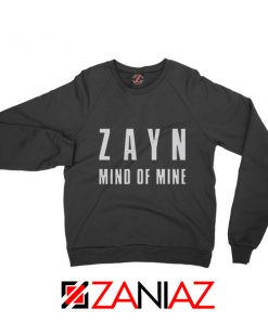 Zayn Song Mind of Mine Sweatshirt Birthday Gift Sweatshirt Black