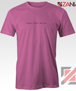 100% That Bitch Shirt Lizzo Lyrics Cheap Shirt Size S-3XL Pink