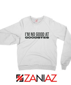 Goodbyes Song Post Malone Sweatshirt