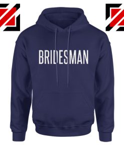 Funny Wedding Bridesman Hoodie