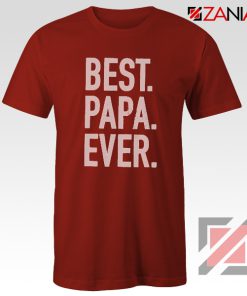 Cheap Best Papa Ever Mens T Shirt Husband Gift Funny T-shirt Red