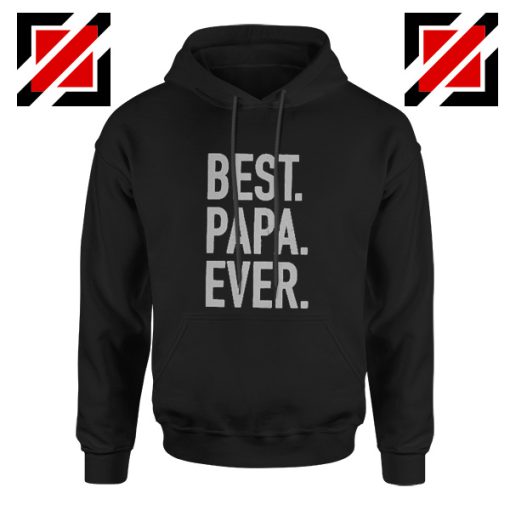 Best Papa Ever Hoodie