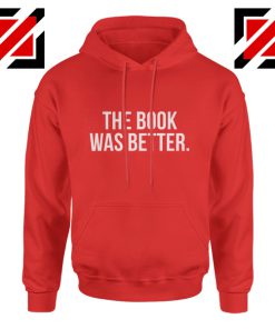 The Book Was Better Hoodie