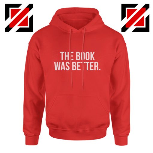 The Book Was Better Hoodie