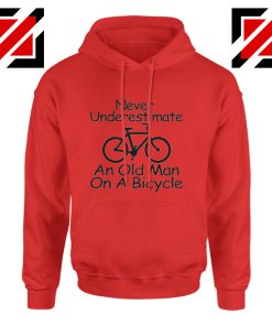 Cycling Hoodie Cyclist Never Underestimate An Old Man On A Bicycle Red