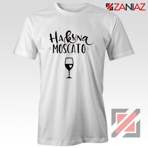 Funny Hakuna Moscato T-Shirts