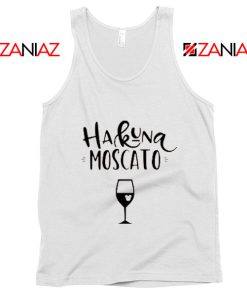 Drinking Hakuna Moscato Funny Tank Top