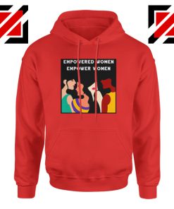 Quote Empowered Women Hoodie