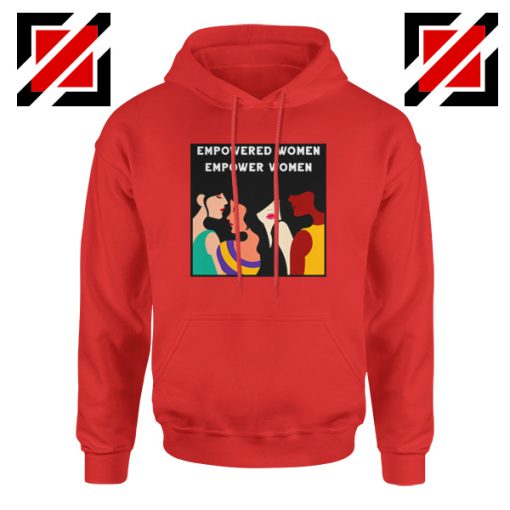 Quote Empowered Women Hoodie