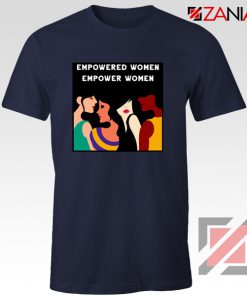 Empowerment Tshirt Empower Women Best Shirt Size S-3XL Navy