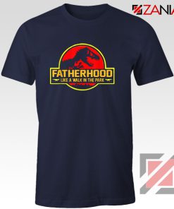 Fatherhood Like A Walk In The Park T-shirt Happy Father's Day Navy Blue