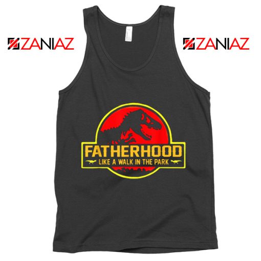 Fatherhood Like A Walk In The Park Tank Top Happy Father's Day Black