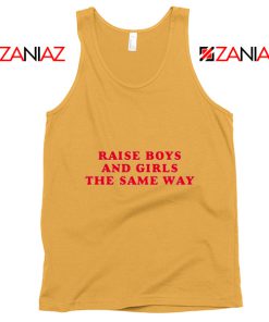 Feminist Tank Top Raise Boys and Girls the Same Way Tank Top Sunshine