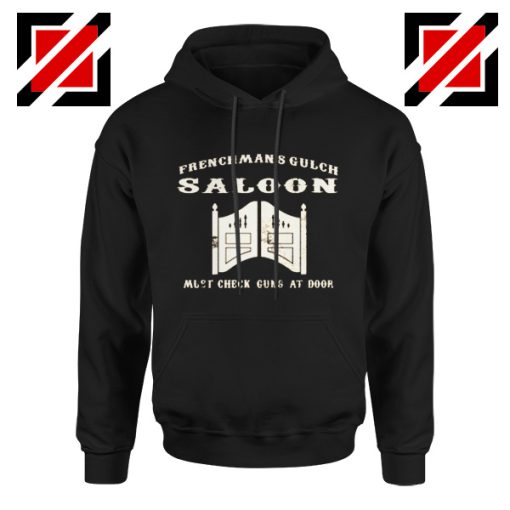 Frenchman's Gulch Saloon Hoodie