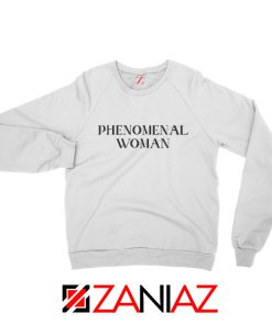 Girl Power Sweatshirt Maya Angelou Phenomenal Woman Book White