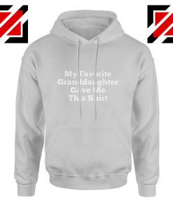 Grandpa Gift Hoodie Granddaughter Cheap Hoodie Size S-2XL Grey