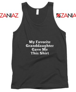 My Favorite Granddaughter Tank Top