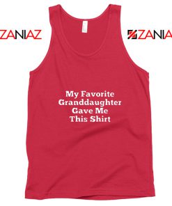 Grandpa Tank Top Granddaughter Cheap Tank Top Size S-3XL Red