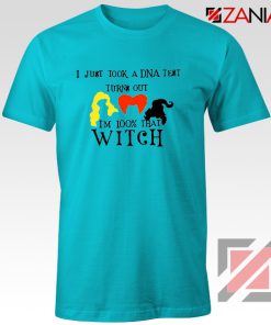 Halloween Shirt I just Took a DNA Test Turns Out I'm 100% That Witch Light Blue