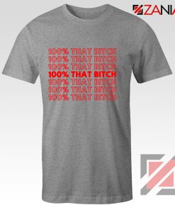 I'm 100% That Bitch Shirt Lizzo Sport Grey