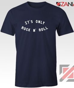 It's Only Rock And Roll Shirt Navy Blue