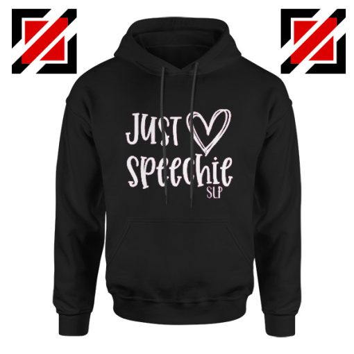 Just Speechie SLP Hoodie