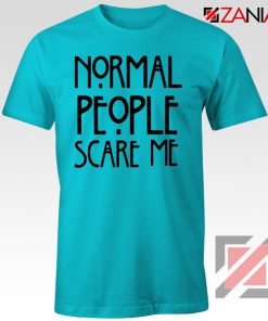 Normal People Scare Me Film T-Shirt Cheap Women's Men's Light Blue