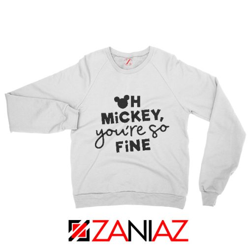 Oh Mickey You So Fine Sweatshirt Disney Family Sweatshirt White